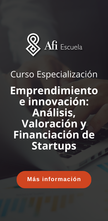 Emprendimiento e innovación: Análisis, Valoración y Financiación de Startups
